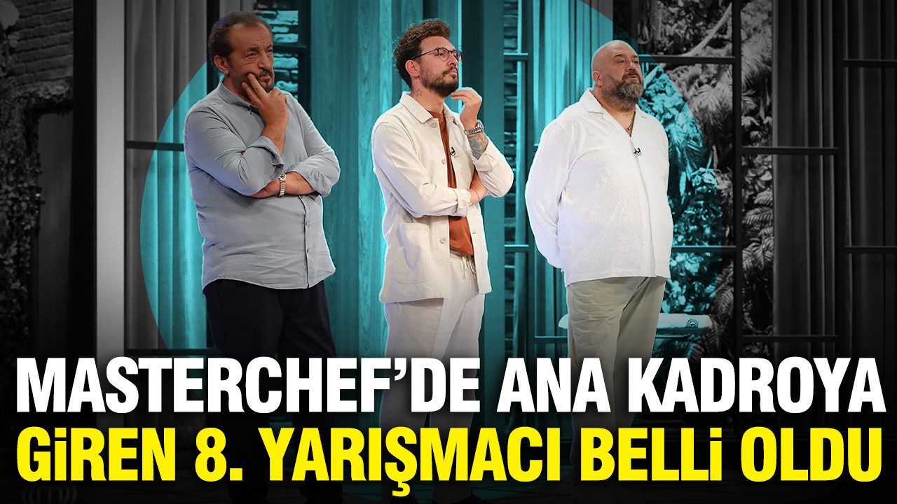 Masterchefde ana kadroya giren 8 yarismaci kim oldu KnbhE5jt